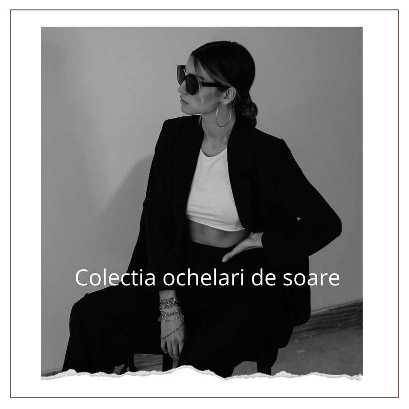 COLECTIA OCHELARI DE SOARE